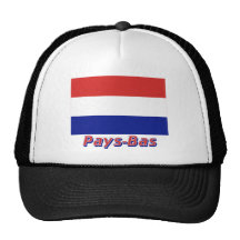 Drapeau Paye-Bas des français d'avec le nom en Casquettes