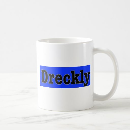 Dreckly Tasse