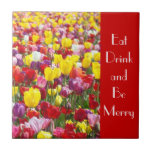 Eat Drink and Be Merry hotplate Tiles art Tulips