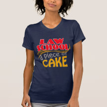École de droit - morceau de gâteau t-shirt