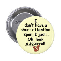 Écureuil court de durée d'attention badge avec épingle