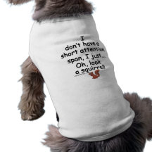 Écureuil court de durée d'attention t-shirt pour toutou