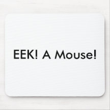 EEK ! Une souris ! Tapis De Souris