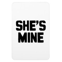 ELLE est LA MIENNE Magnet Souple