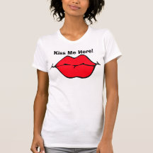 Embrassez-moi ici ! t-shirt