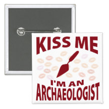 Embrassez-moi que je suis un archéologue badges avec agrafe