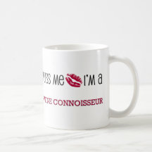 Embrassez-moi que je suis un CONNAISSEUR de VIN Tasse À Café