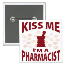 Embrassez-moi que je suis un pharmacien badge avec épingle