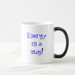 Énergie dans une tasse ! , mmm, mmm, bon !