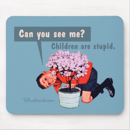 enfants stupides de mousepad tapis de souris
