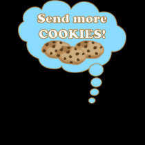 Envoyez plus de biscuits ! t-shirts
