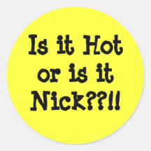 Est il chaud ou est itNick ? ? ! ! Autocollants