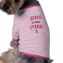 ÉTREIGNEZ votre CARLIN ! Tee-shirts Pour Chien