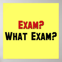 Examen ? Quel examen ? Posters