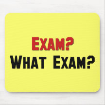 Examen ? Quel examen ? Tapis De Souris