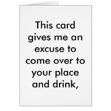 Excuse pour une boisson d'anniversaire carte