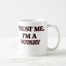 Faites confiance que je je suis UN NOTAIRE Tasse À Café