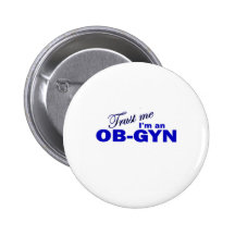 Faites confiance que je je suis un OB-GYN Badges