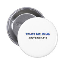 Faites confiance que je je suis un ostéopathe badges avec agrafe
