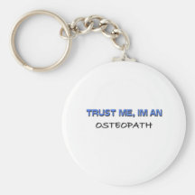 Faites confiance que je je suis un ostéopathe porte-clefs