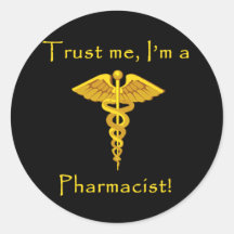 Faites confiance que je je suis un pharmacien autocollant rond
