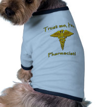 Faites confiance que je je suis un pharmacien vêtements pour chien