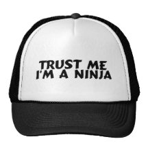 Faites- confiancemoi Im un Ninja Casquette De Camionneur