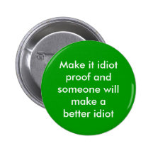 Faites-lui la preuve d'idiot… badge