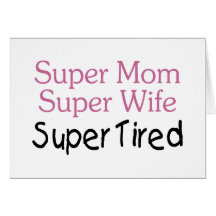 Fatigué superbe d'épouse superbe superbe de maman cartes de vœux