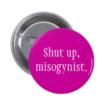 "Fermé, misogyne. "Bouton Badges Avec Agrafe
