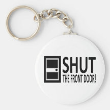 FERMEZ l'entrée principale ! Porte-clefs