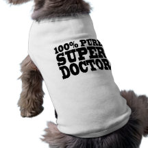 Fêtes d'anniversaire de médecins : Docteur superbe Tee-shirt Pour Toutou