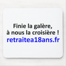 Finie la galère, la retraite à 18 ans ! tapis de souris