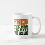Fred - l'homme, le mythe, la légende ! tasse à café