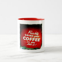Freshly Grind Your Coffe the Way You Like It Mug