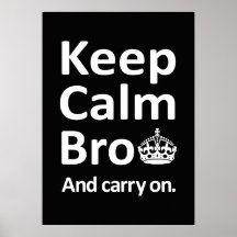 Gardez Bro calme - et continuez Affiches