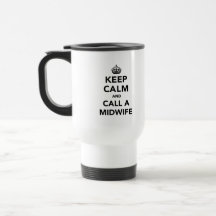 Gardez le calme et appelez une sage-femme mugs à café