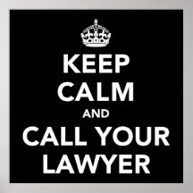 Gardez le calme et appelez votre avocat affiche