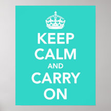 Gardez le calme et continuez en turquoise posters