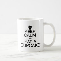 Gardez le calme et mangez un petit gâteau tasse