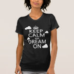 Gardez le calme et rêvez dessus (des nuages) - tou t-shirt