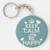 Gardez le calme et soyez heureux (disponible dans  porte-clefs