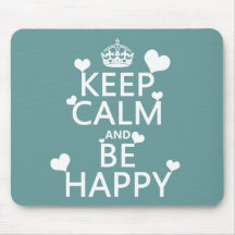 Gardez le calme et soyez heureux (disponible dans  tapis de souris