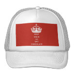 GARDEZ LE CALME POUR MANGER DU CHOCOLAT CASQUETTES