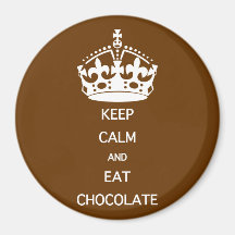 GARDEZ LE CALME POUR MANGER DU CHOCOLAT AIMANT POUR RÉFRIGÉRATEUR