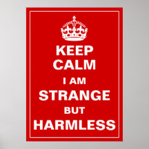 Gardez le calme que je suis étrange mais inoffensi poster