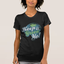 Gardez-le yo vert ! t-shirts