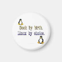 Geek par naissance. Linux par choix Aimants