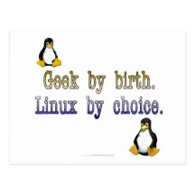 Geek par naissance. Linux par choix Cartes Postales
