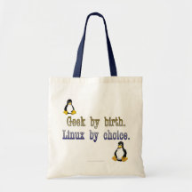 Geek par naissance. Linux par choix Sacs